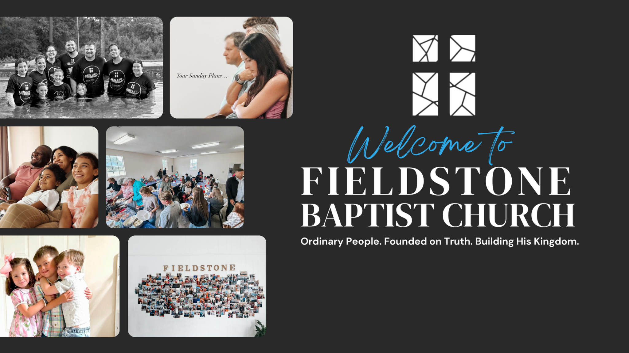 Welcome to Fieldstone Baptist Church with photographs of the Fieldstone church family